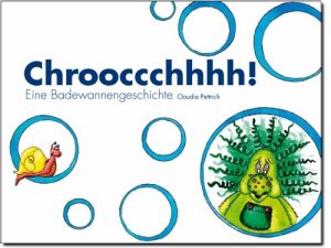 Titelseite des Kinderbuchs "Chrooccchhhh! Eine Badewannengeschichte"